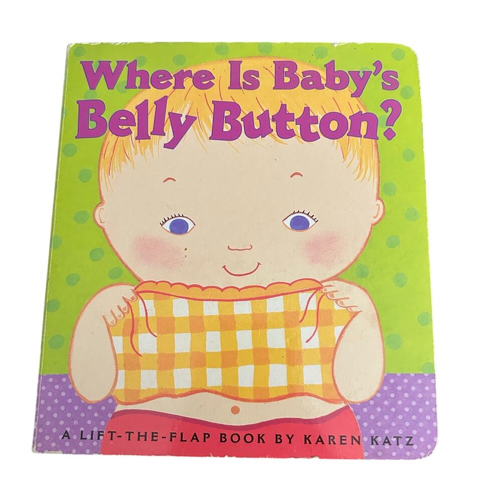 Where Is Baby's Belly Button?: A Lift-the-Flap Cardboard Book by Karen Katz